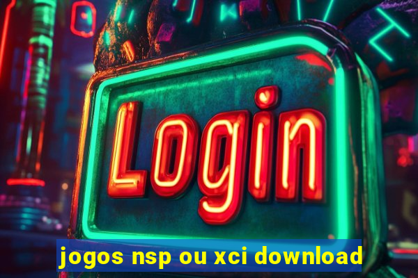 jogos nsp ou xci download